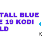 Install BLUE LITE 19 Kodi BUILD