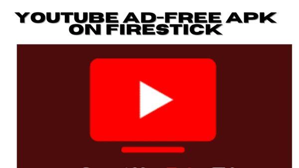 Smart YOUTUBE AD Free APK On Firestick