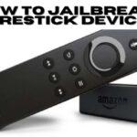 How to Jailbreak Firestick Device