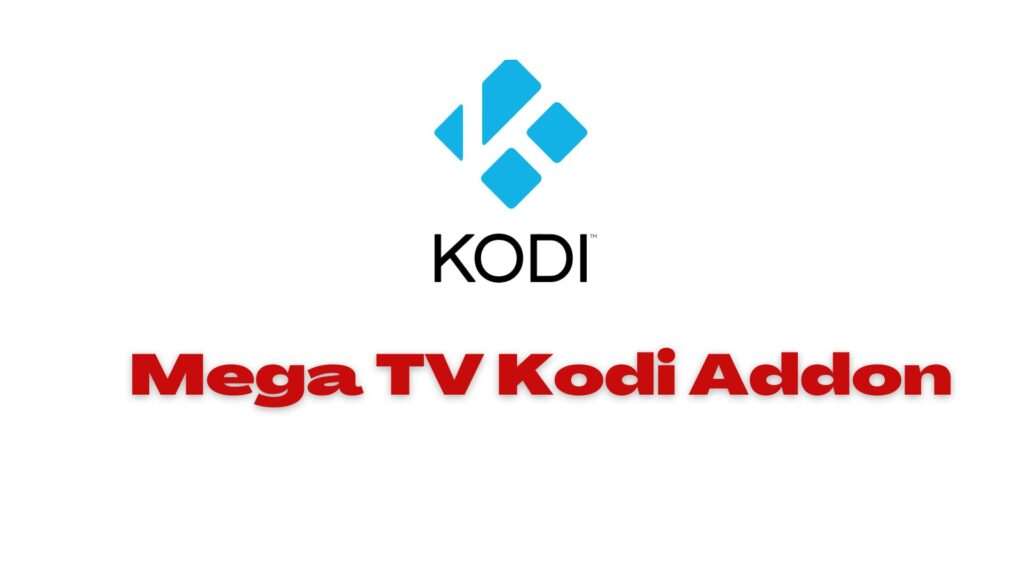 Mega TV Kodi Addon