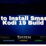 How to Install Smash Kodi 19 Build