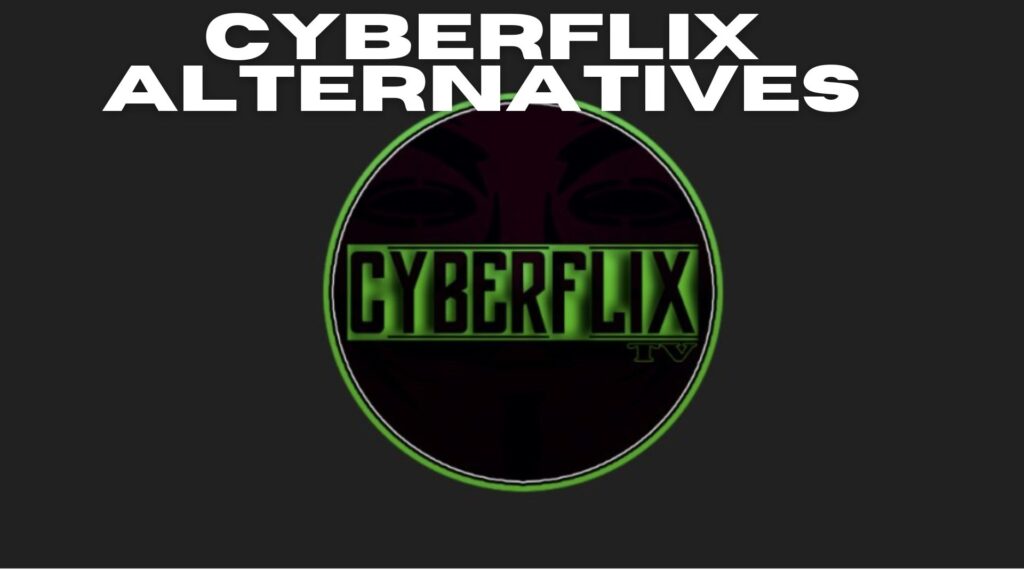 best cyberflix Alternatives